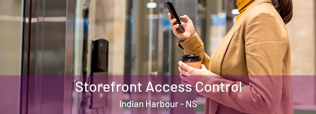 Storefront Access Control Indian Harbour - NS