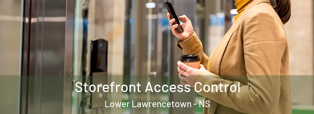 Storefront Access Control Lower Lawrencetown - NS