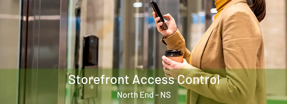 Storefront Access Control North End - NS