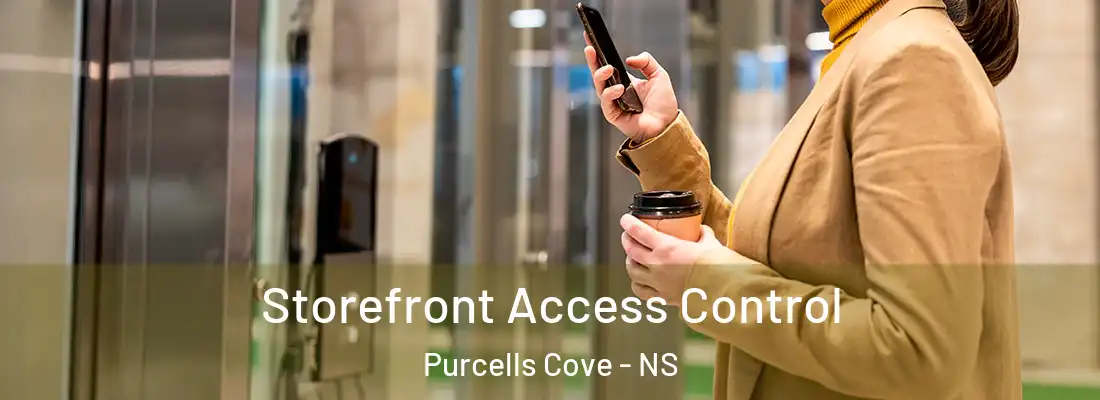 Storefront Access Control Purcells Cove - NS