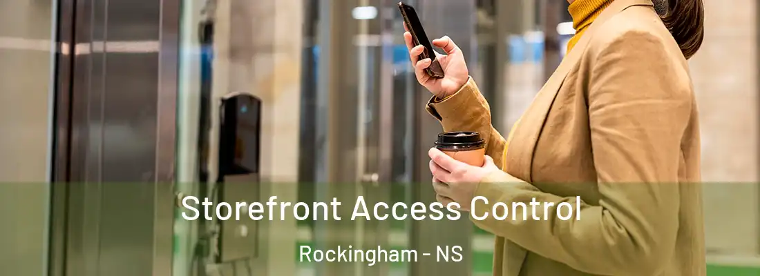 Storefront Access Control Rockingham - NS