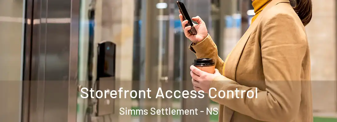 Storefront Access Control Simms Settlement - NS
