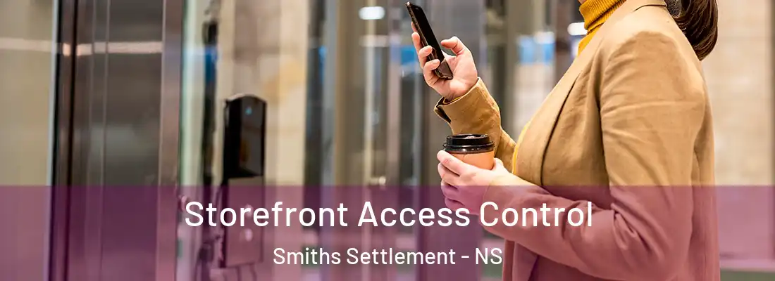 Storefront Access Control Smiths Settlement - NS