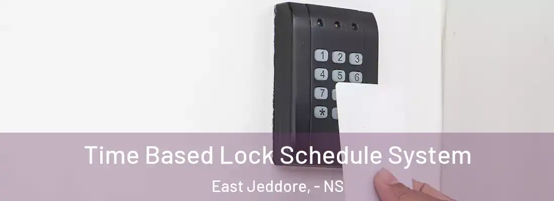 Time Based Lock Schedule System East Jeddore, - NS