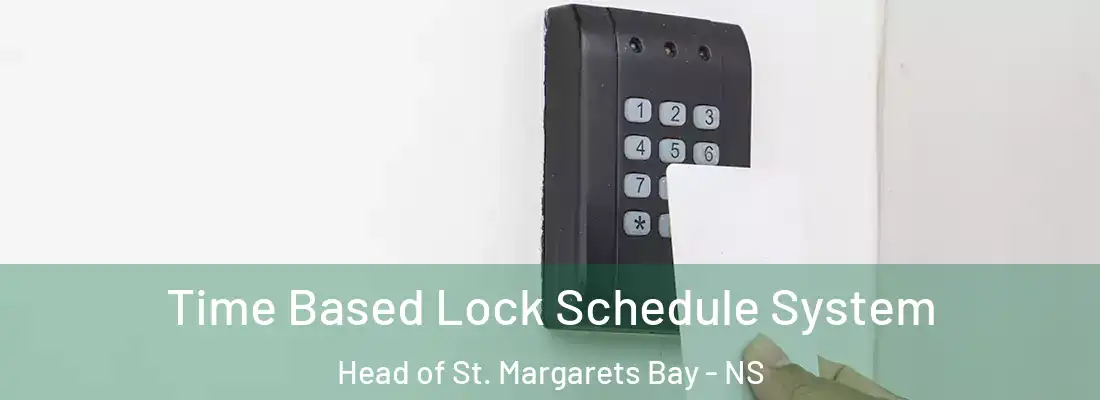 Time Based Lock Schedule System Head of St. Margarets Bay - NS