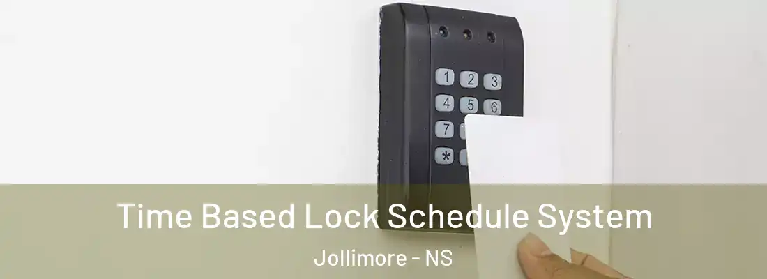 Time Based Lock Schedule System Jollimore - NS