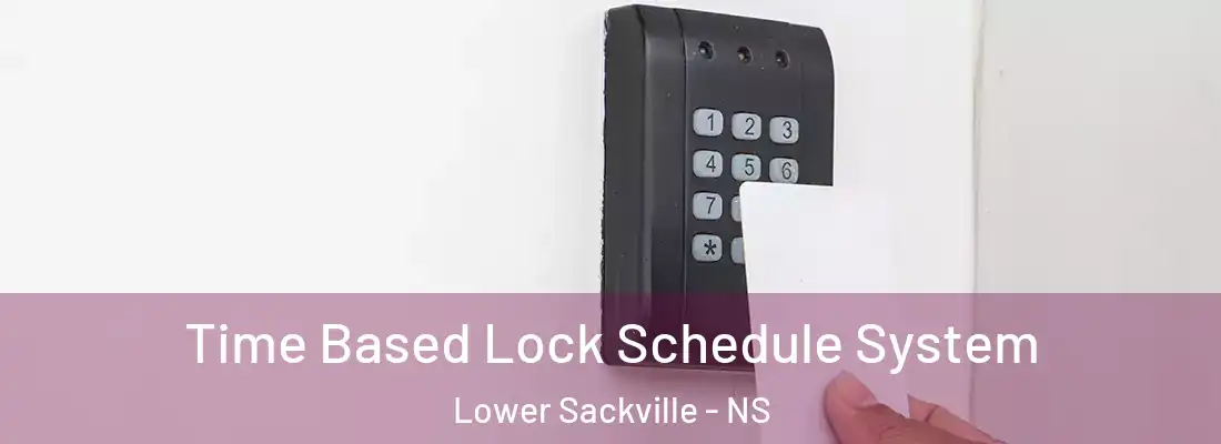  Time Based Lock Schedule System Lower Sackville - NS