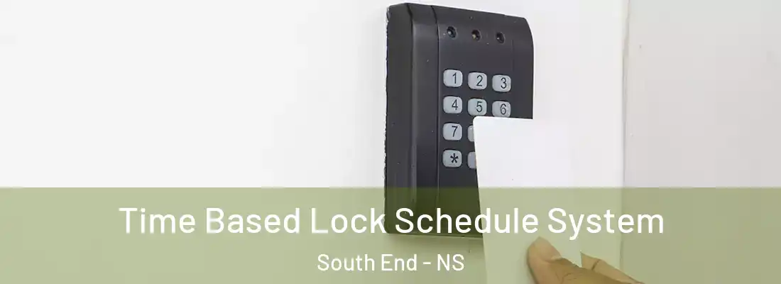 Time Based Lock Schedule System South End - NS