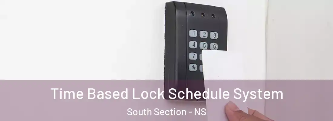 Time Based Lock Schedule System South Section - NS