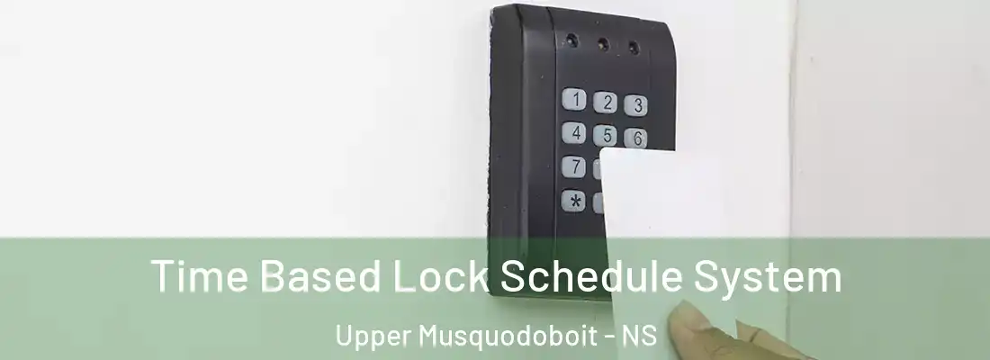 Time Based Lock Schedule System Upper Musquodoboit - NS