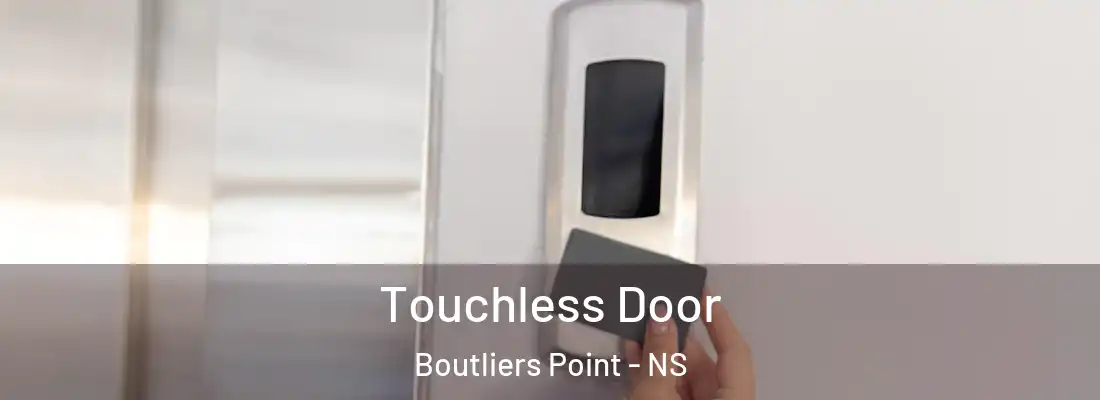  Touchless Door Boutliers Point - NS