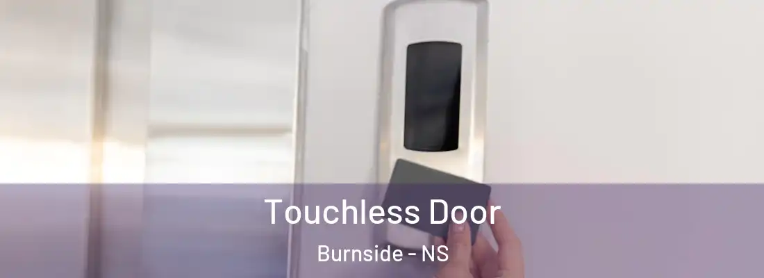 Touchless Door Burnside - NS