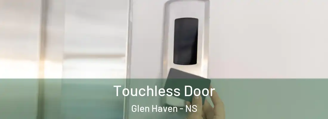 Touchless Door Glen Haven - NS