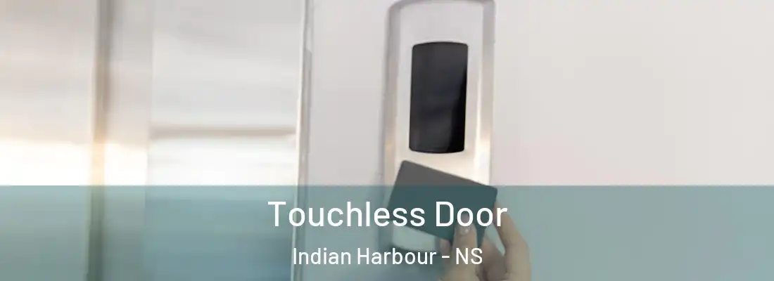 Touchless Door Indian Harbour - NS