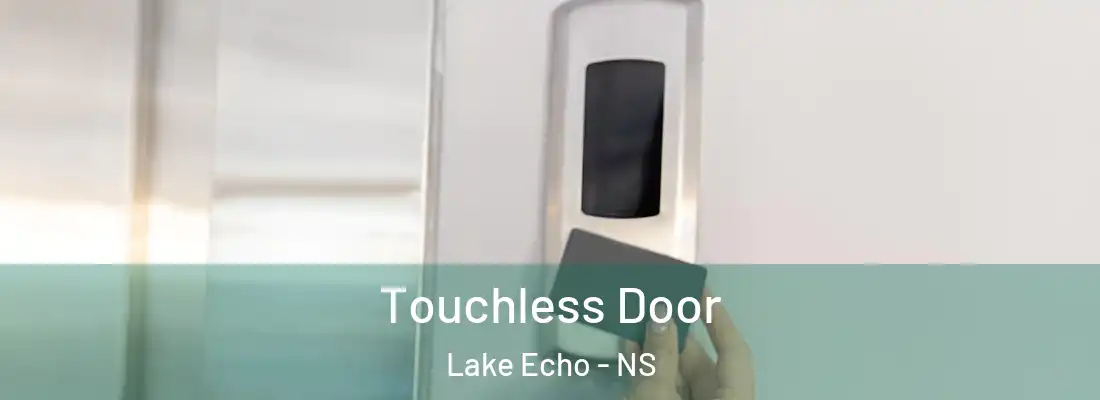  Touchless Door Lake Echo - NS