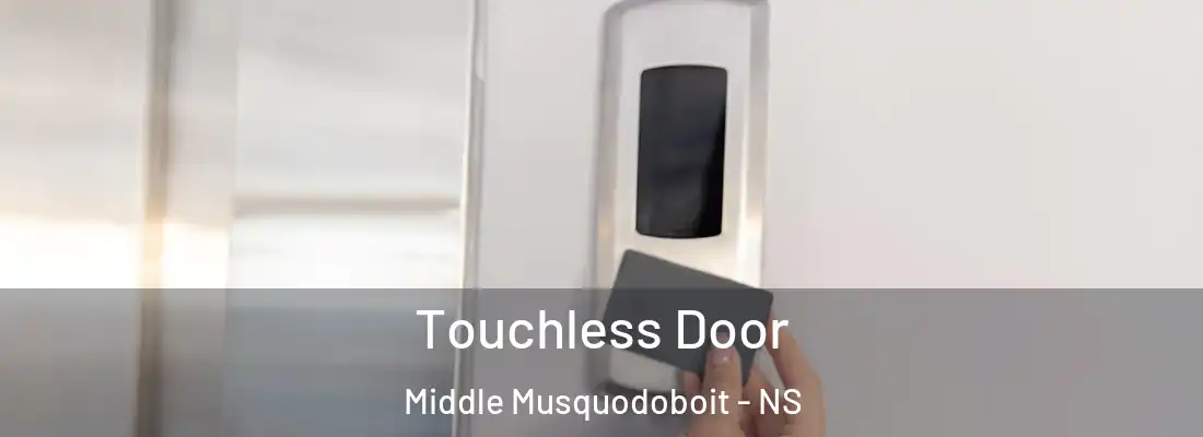  Touchless Door Middle Musquodoboit - NS