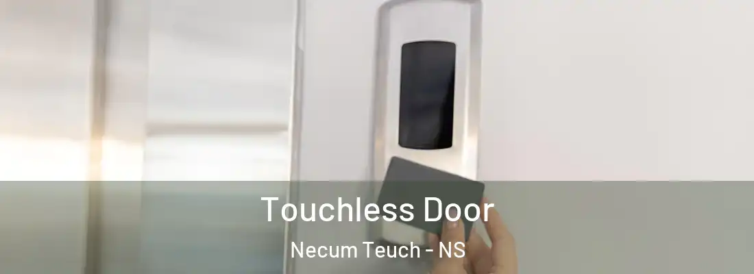  Touchless Door Necum Teuch - NS