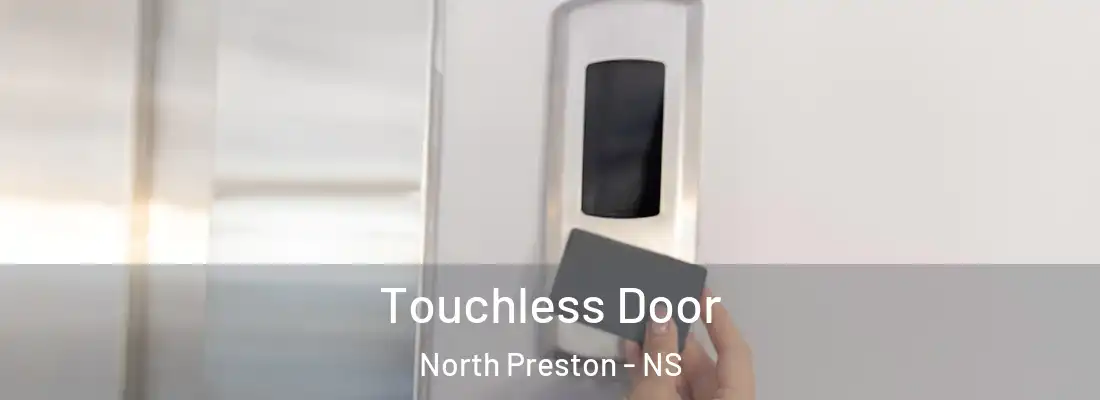  Touchless Door North Preston - NS