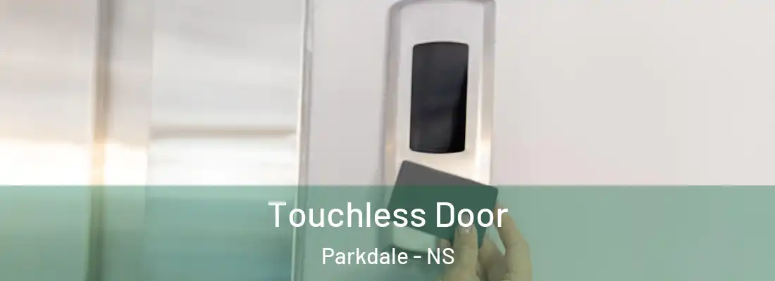 Touchless Door Parkdale - NS