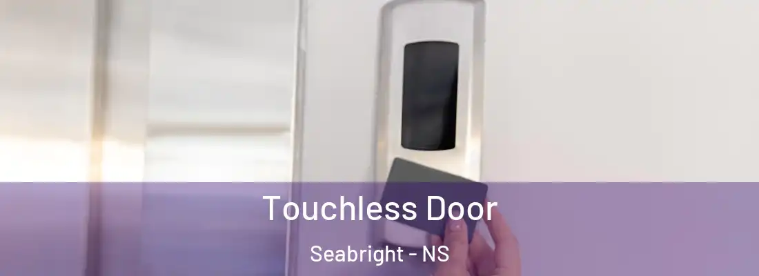Touchless Door Seabright - NS