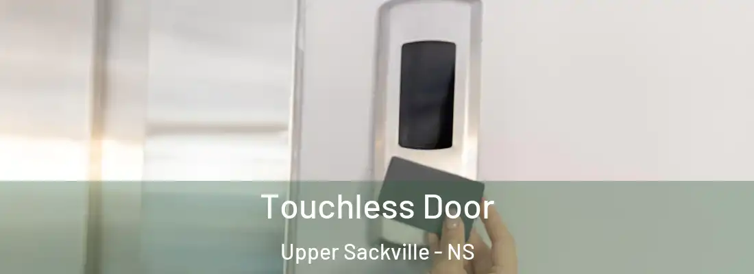 Touchless Door Upper Sackville - NS