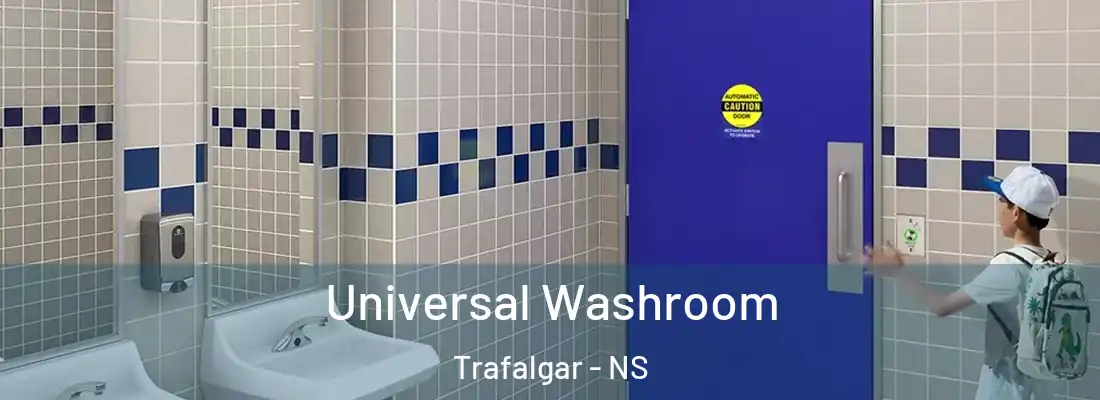 Universal Washroom Trafalgar - NS