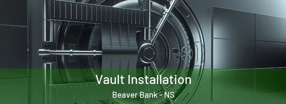  Vault Installation Beaver Bank - NS