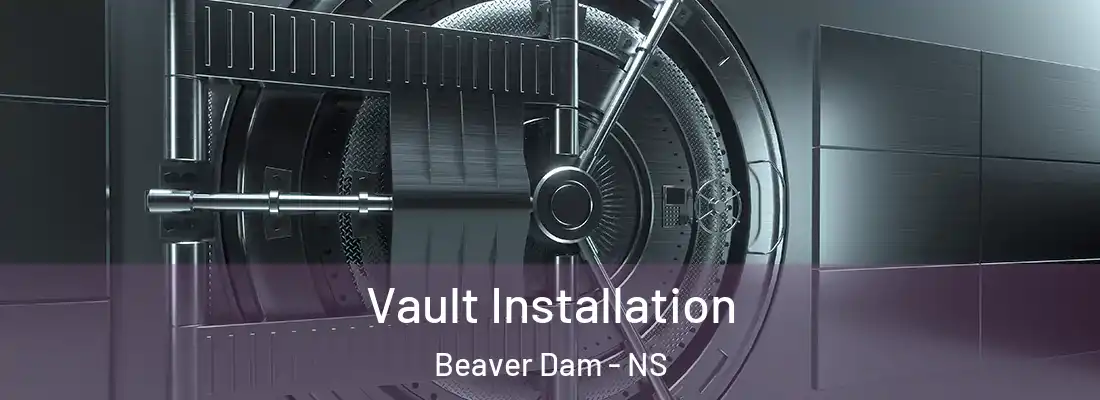 Vault Installation Beaver Dam - NS
