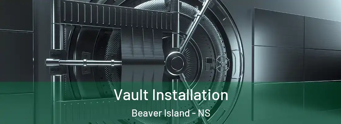 Vault Installation Beaver Island - NS