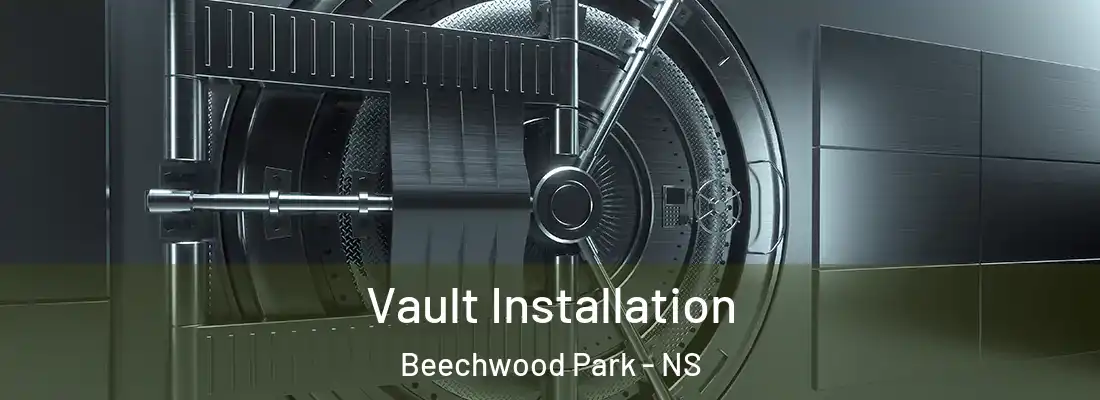Vault Installation Beechwood Park - NS