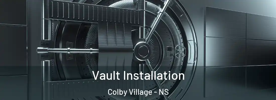 Vault Installation Colby Village - NS