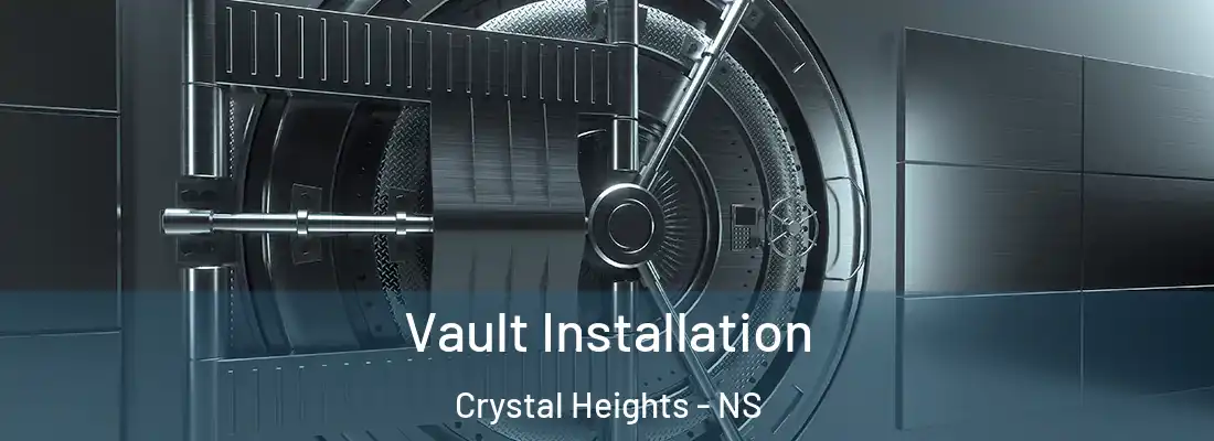  Vault Installation Crystal Heights - NS