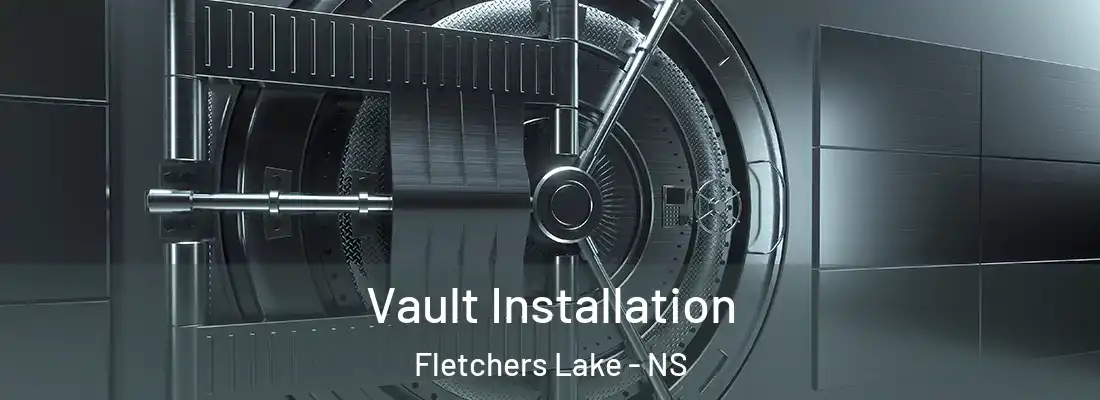 Vault Installation Fletchers Lake - NS