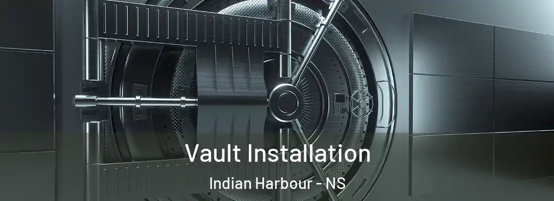 Vault Installation Indian Harbour - NS