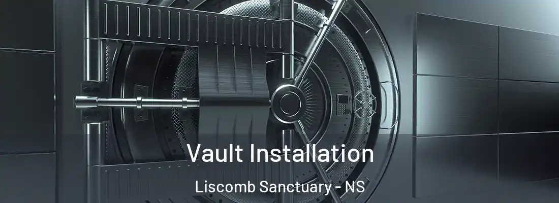  Vault Installation Liscomb Sanctuary - NS