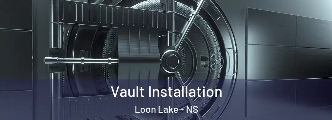 Vault Installation Loon Lake - NS