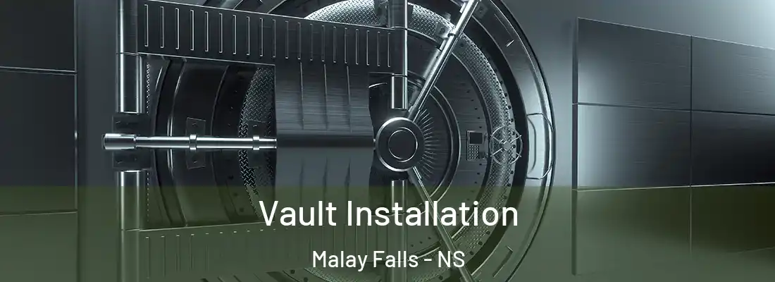  Vault Installation Malay Falls - NS