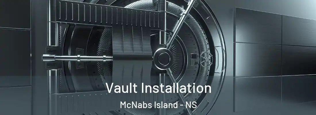 Vault Installation McNabs Island - NS