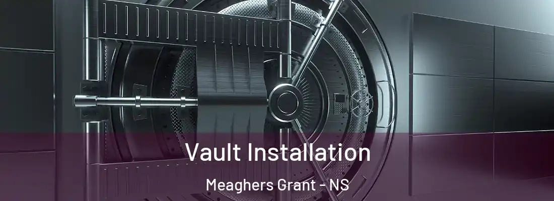 Vault Installation Meaghers Grant - NS