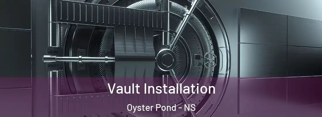 Vault Installation Oyster Pond - NS