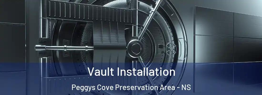 Vault Installation Peggys Cove Preservation Area - NS