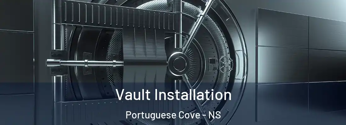 Vault Installation Portuguese Cove - NS