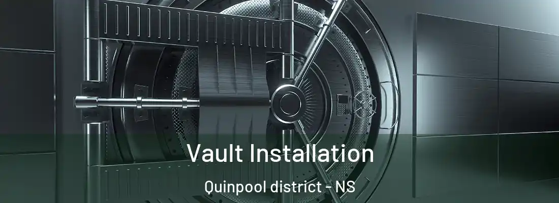 Vault Installation Quinpool district - NS