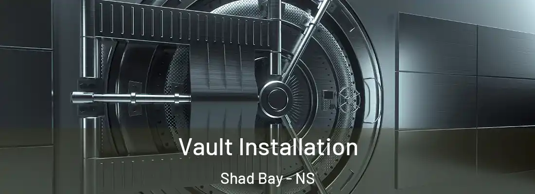  Vault Installation Shad Bay - NS