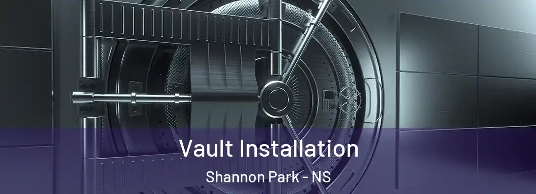 Vault Installation Shannon Park - NS