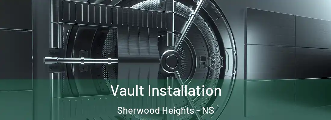 Vault Installation Sherwood Heights - NS