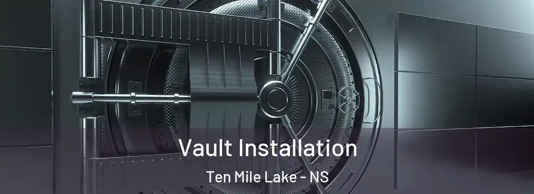 Vault Installation Ten Mile Lake - NS