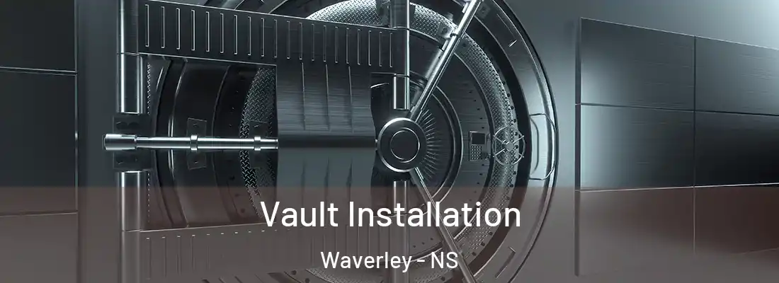 Vault Installation Waverley - NS