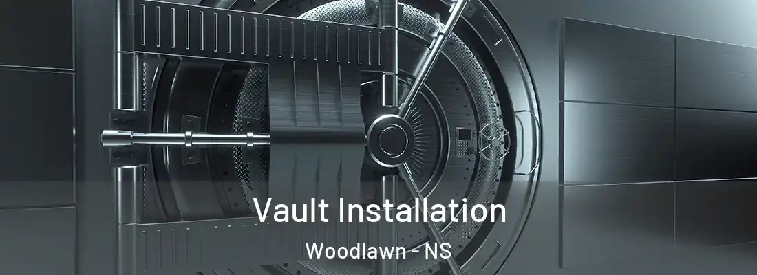 Vault Installation Woodlawn - NS