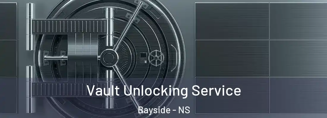  Vault Unlocking Service Bayside - NS